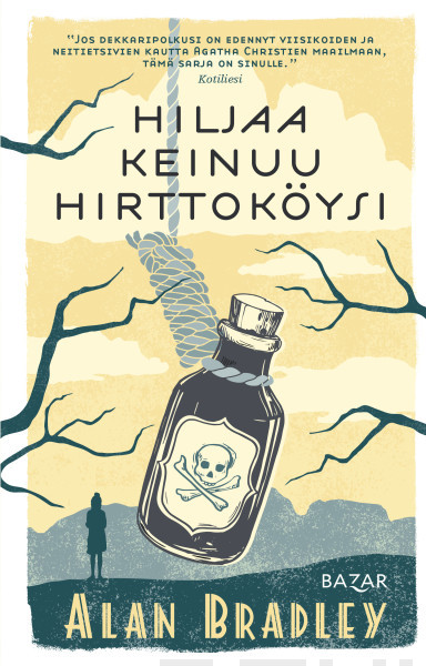 Alan Bradley: Hiljaa keinuu hirttoköysi (Hardcover, Finnish language, 2025, Bazar)