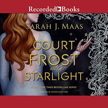 Sarah J. Maas: A Court of Frost and Starlight (AudiobookFormat, 2018, Recorded Books)