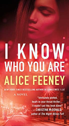 Alice Feeny: I Know Who You Are (Paperback, 2020, Flatiron Books)