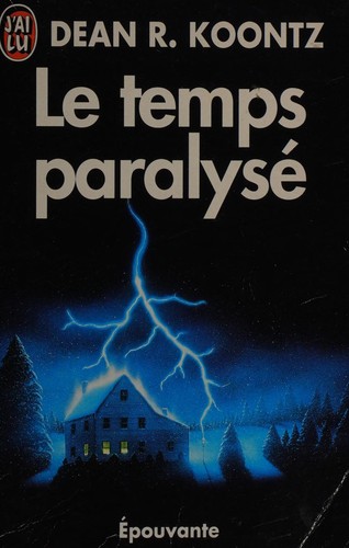 Dean Koontz: Le temps paralysé (French language, 1990, J'ai Lu)