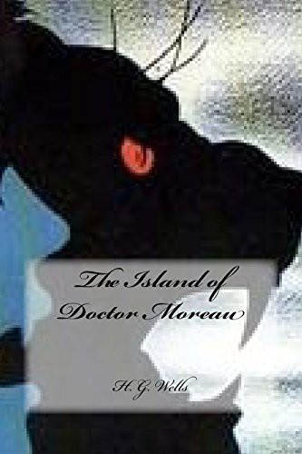 Yasmira Cedeno, H. G. Wells: The Island of Doctor Moreau (Paperback, 2016, Createspace Independent Publishing Platform, CreateSpace Independent Publishing Platform)