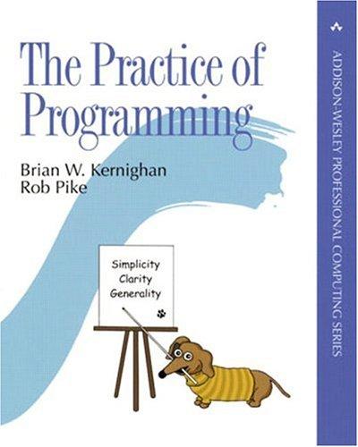 Brian W. Kernighan, Rob Pike: The Practice of Programming (Addison-Wesley Professional Computing Series) (Paperback, 1999, Addison-Wesley Professional)