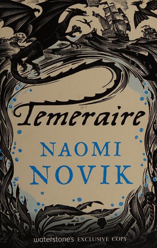 Naomi Novik: Temeraire (2006, Voyager)