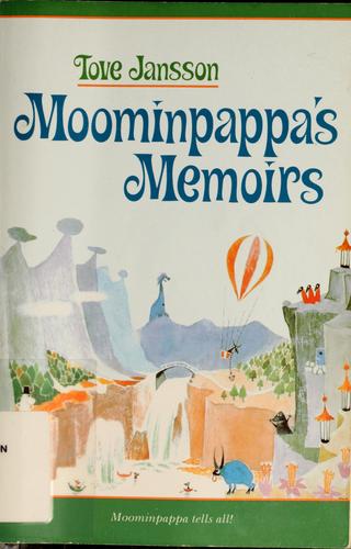 Tove Jansson: Moominpappa's memoirs (1994, Farrar, Straus and Giroux)