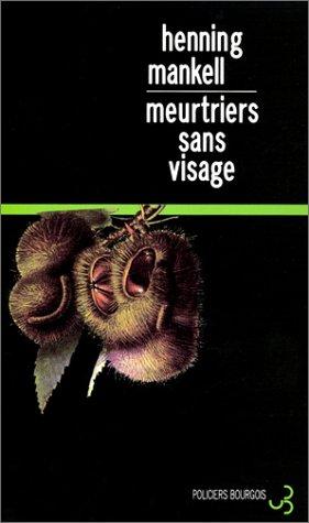 Henning Mankell: Meurtriers sans visage (2001, Bourgois)