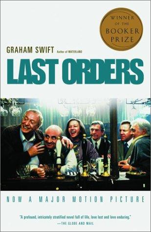 Graham Swift: Last Orders (2002, Random House of Canada)