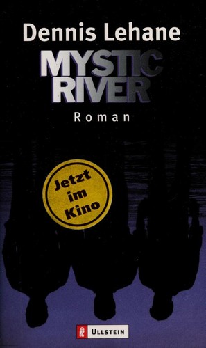 Dennis Lehane: Mystic river (German language, 2003, Ullstein)