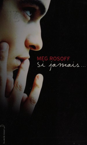 Meg Rosoff: Si jamais-- (French language, 2007, Hachette Jeunesse)