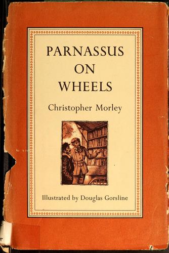 Christopher Morley: Parnassus on wheels (1955, Lippincott)