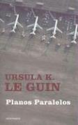 Ursula K. Le Guin: Cambio De Planes (Paperback, Spanish language, Minotauro)