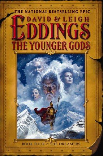 David Eddings: The Younger Gods (The Dreamers, Book 4) (2006, Aspect)