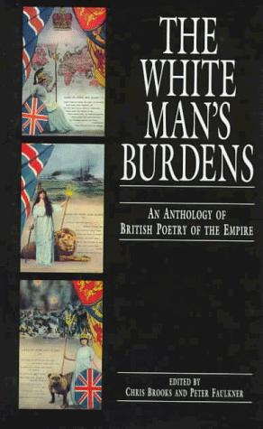 Chris Brooks, Peter Faulkner: The white man's burdens (Hardcover, 1996, University of Exeter Press)