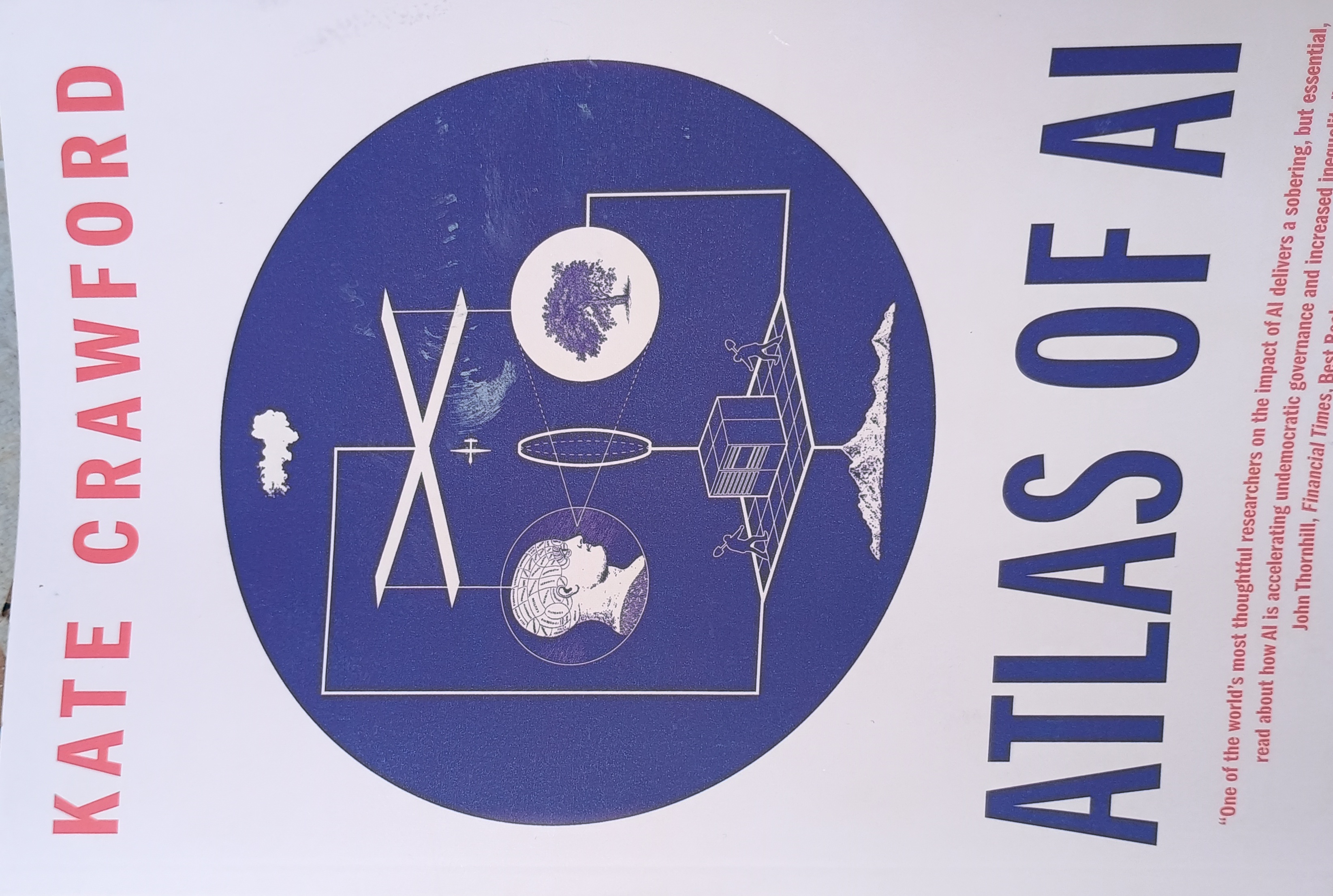 Kate Crawford: Atlas of AI : Power, Politics, and the Planetary Costs of Artificial Intelligence (Hardcover, 2022, Yale University Press)
