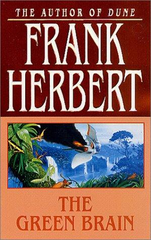 Frank Herbert: The Green Brain (Paperback, 2002, Tor Books)