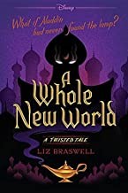 Liz Braswell: A whole new world (2015, Disney-Hyperion, Disney Press)