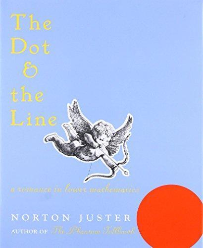 Norton Juster: The Dot and the Line: A Romance in Lower Mathematics (2000)