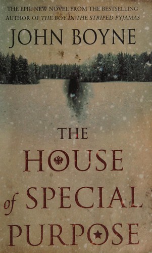 John Boyne: The house of special purpose (2009, Doubleday)