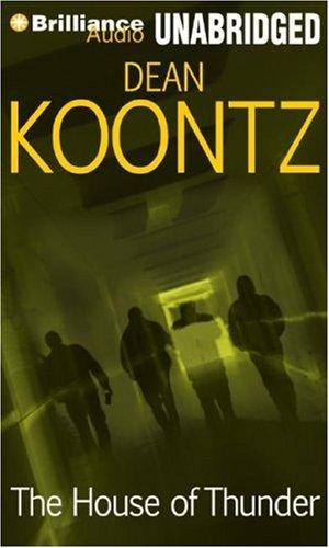 Dean Koontz: House of Thunder, The (2007, Brilliance Audio on CD Unabridged)