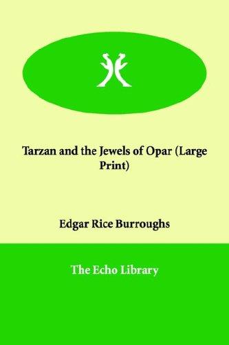 Edgar Rice Burroughs: Tarzan And the Jewels of Opar (Paperback, 2006, Paperbackshop.Co.UK Ltd - Echo Library)