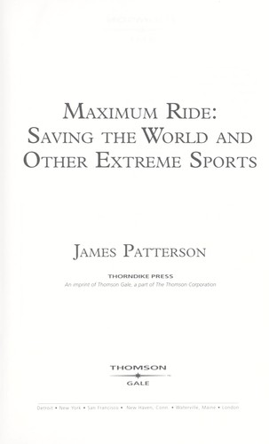 James Patterson: Maximum Ride (2007, Thomson Gale)