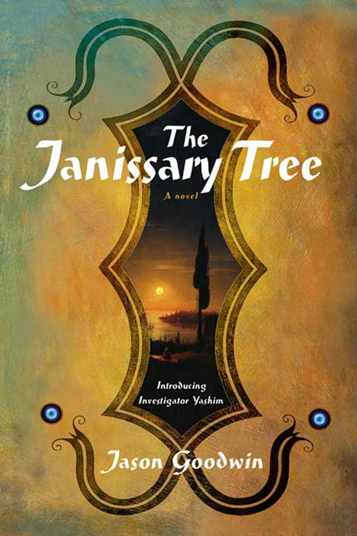 Jason Goodwin: The Janissary Tree (Hardcover, 2006, Farrar Straus & Giroux)