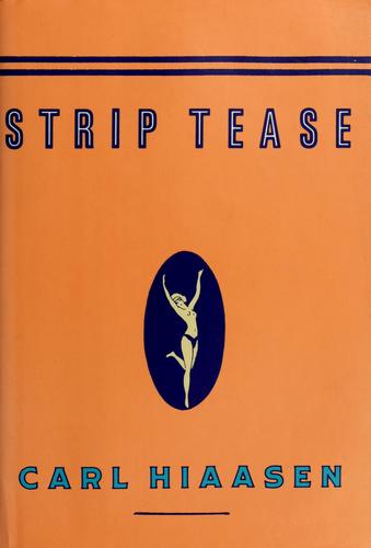 Carl Hiaasen: Strip tease (1993, Knopf)