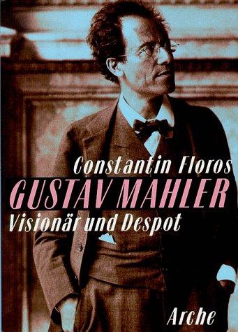 Constantin Floros: Gustav Mahler (German language, 1998, Arche)