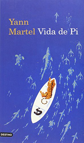 Yann Martel: Vida de Pi (Paperback, Ediciones Destino)