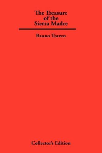 B. Traven: The Treasure of The Sierra Madre (Hardcover, 2007, Frederick Ellis)