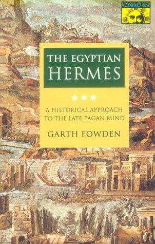 Garth Fowden: The Egyptian Hermes (1993, Princeton University Press)