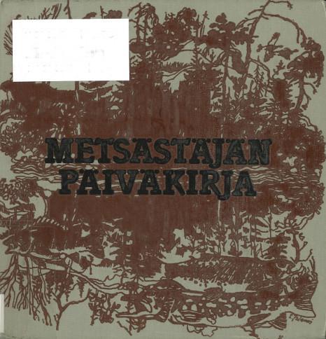Pentti H. Tikkanen, Ilmari Lehmusvaara: Metsästäjän päiväkirja (Finnish language, 1981, Arvi A. Karisto Osakeyhtiö)