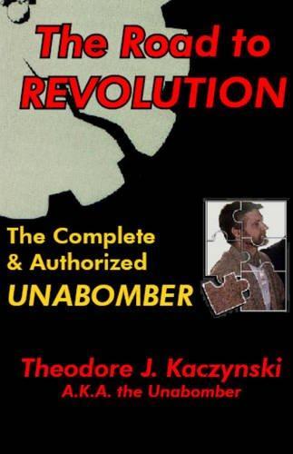 Theodore Kaczynski: The road to revolution