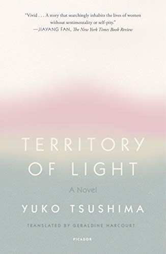Yuko Tsushima, Yūko Tsushima, Geraldine Harcourt: Territory of Light (Paperback, 2020, Picador)