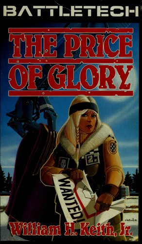 William H. Keith: The Price of Glory (Paperback, 1987, FASA Corporation)