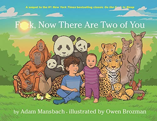 Adam Mansbach, Owen Brozman: Fuck, Now There Are Two of You (2019, Canongate Books)