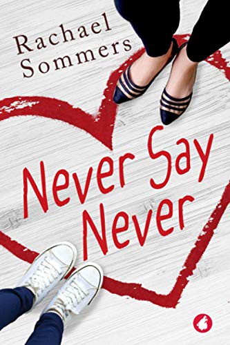 Rachael Sommers: Never Say Never (Paperback, 2021, Ylva Publishing)