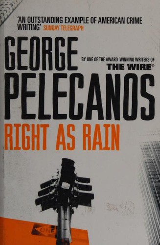 George P. Pelecanos: Right As Rain (Paperback, Orion Pub Co)
