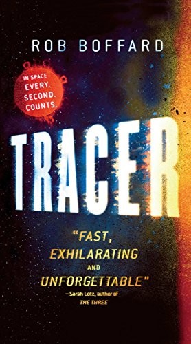 Rob Boffard: Tracer (Outer Earth Book 1) (2015, Redhook)