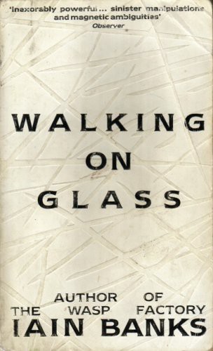 Iain M. Banks: Walking on glass (1986, Futura)