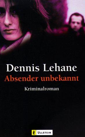 Dennis Lehane: Absender unbekannt. (Paperback, German language, Ullstein Buchverlage GmbH & Co. KG / Ullstein Tas)