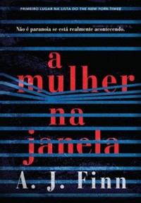 A. J. Finn: A Mulher na Janela (Portuguese language, 2018, Arqueiro)