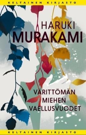 Haruki Murakami: Värittömän miehen vaellusvuodet (Finnish language, 2014, Tammi)