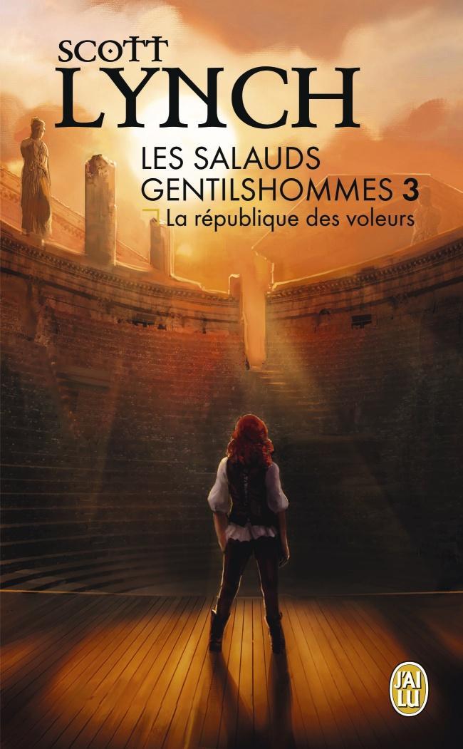Scott Lynch: les salauds gentilshommes t.3 ; la République des voleurs (French language)