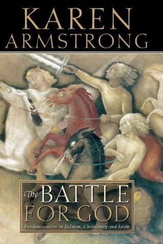 Karen Armstrong: The Battle for God (2000, Alfred A. Knopf, HarperCollins)