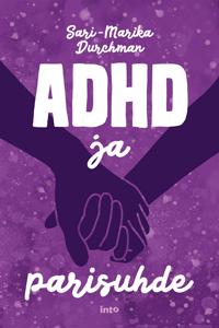 Sari-Marika Durchman: ADHD ja parisuhde (Hardcover, Finnish language, 2023)