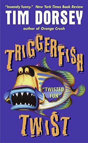 Tim Dorsey: Triggerfish Twist (2002, HarperCollins)
