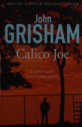 John Grisham: Calico Joe (2013, Charnwood)