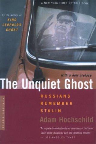 Adam Hochschild: The Unquiet Ghost (2003, Mariner Books)