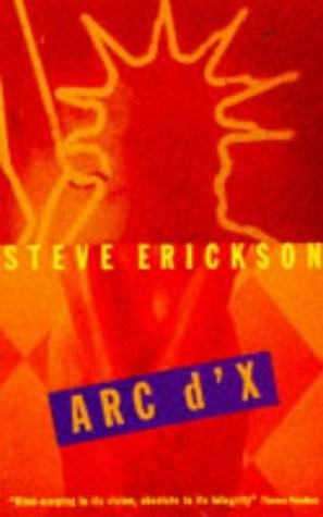 Steve Erickson: Arc d'X (1994, Vintage)