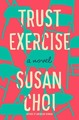 Susan Choi, Jennifer Lim, Adina Verson, Suehyla El-Attar: Trust Exercise (Paperback)